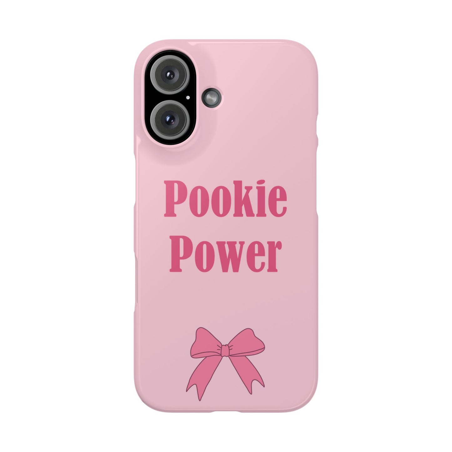 "Pookie Power" Phone Case - For Powerful Pookies